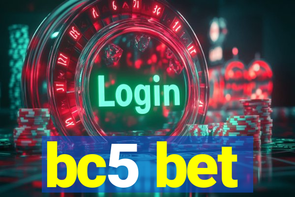 bc5 bet